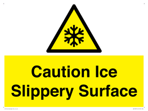 Caution Ice - Slippery Surface